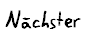 N&auml;chster